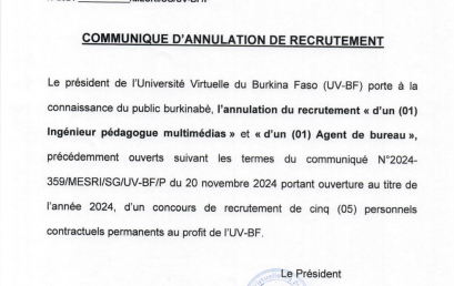 Communiqué d’annulation de recrutement « d’un (01) Ingénieur pédagogue multimédias » et « d’un (01) Agent de bureau » au profit de l’UV-BF