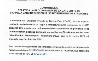 Communiqué relatif à la prolongation de la date limite de l’appel à candidature pour le recrutement de dix (10) stagiaires dans le cadre du « renforcement des compétences du personnel IT de l’Administration publique burkinabè en matière de Biométrie et en lien avec l’Identification Electronique »